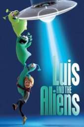 Nonton Film Luis and the Aliens (2018) Sub Indo