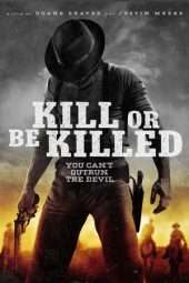 Nonton Film Kill or Be Killed (2016) Sub Indo