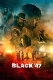 Nonton Film Black 47 (2018) Sub Indo