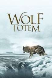 Nonton Film Wolf Totem (2015) Sub Indo