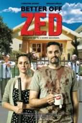 Nonton Film Better Off Zed (2018) Sub Indo