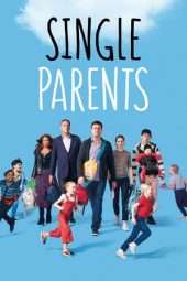 Nonton Film Single Parents Season 01 (2018) Sub Indo