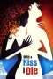 Nonton Film With A Kiss I Die (2018) Sub Indo