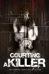 Nonton Film Courting a Killer (2013) Sub Indo