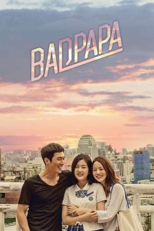 Nonton Bad Papa (2018) Sub Indo