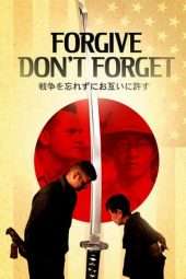 Nonton Film Forgive-Don’t Forget (2018) Sub Indo