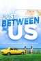 Nonton Film Just Between Us (2018) Sub Indo