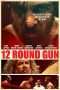 Nonton Film 12 Round Gun (2017) Sub Indo