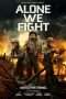 Nonton Film Alone We Fight (2018) Sub Indo