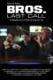 Nonton Film Bros. Last Call (2018) Sub Indo Nonton Film Bros. Last Call (2018) Sub Indo