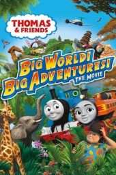 Nonton Film Thomas & Friends: Big World! Big Adventures! The Movie (2018) gt Sub Indo