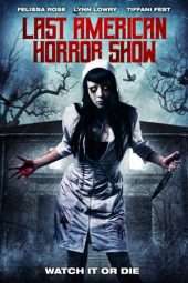 Nonton Film Last American Horror Show (2018) Sub Indo