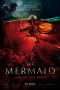 Nonton Film The Mermaid: Lake of the Dead (2018) Sub Indo