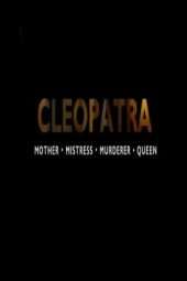 Nonton Film Cleopatra: Mother, Mistress, Murderer, Queen (2016) Sub Indo