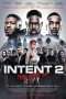 Nonton Film The Intent 2: The Come Up (2018) Sub Indo