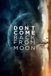 Nonton Film Don’t Come Back from the Moon (2019) Sub Indo