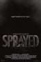 Nonton Film Sprayed (2017) Sub Indo