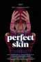 Nonton Film Perfect Skin (2018) Sub Indo