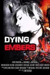 Nonton Film Dying Embers (2018) Sub Indo