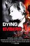 Nonton Film Dying Embers (2018) Sub Indo