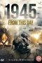 Nonton Film 1945 From This Day (2019) Sub Indo