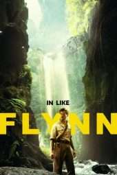 Nonton Film In Like Flynn (2018) Sub Indo