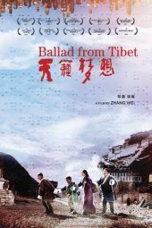 Nonton Film Ballad from Tibet (2017) gt Sub Indo