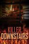 Nonton Film The Killer Downstairs (2019) Sub Indo