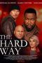 Nonton Film The Hard Way (2019) Sub Indo