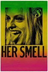 Nonton Film Her Smell (2019) Sub Indo