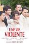 Nonton Film A Violent Life (2017) Sub Indo