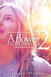 Nonton Film A Flower From Heaven 2 (2018) Sub Indo