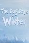 Nonton Film The Dog Days of Winter (2019) Sub Indo