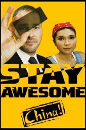 Nonton Film Stay Awesome, China! (2019) Sub Indo