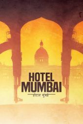 Nonton Film Hotel Mumbai (2019) Sub Indo