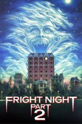 Nonton Film Fright Night Part 2 (1988) Sub Indo