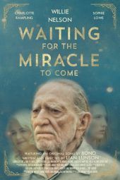 Nonton Film Waiting for the Miracle to Come (2019) Sub Indo