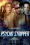 Nonton Film Psycho Stripper (2019) Sub Indo