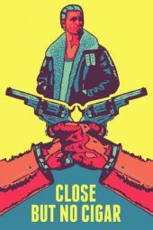 Nonton Film Close But No Cigar (2017) Sub Indo