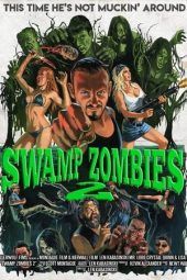 Nonton Film Swamp Zombies 2 (2018) Sub Indo