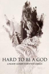 Nonton Film Hard to Be a God (2013) Sub Indo