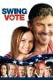 Nonton Film Swing Vote (2008) Sub Indo