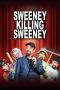 Nonton Film Sweeney Killing Sweeney (2018) Sub Indo