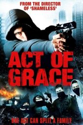 Nonton Film Act of Grace (2008) Sub Indo