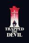 Nonton Film I Trapped the Devil (2019) Sub Indo