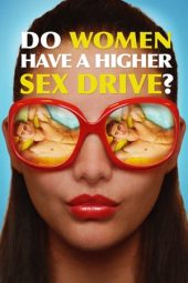 Nonton Film Do Women Have a Higher Sex Drive? (2018) Sub Indo