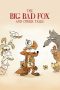 Nonton Film The Big Bad Fox and Other Tales (2017) Sub Indo