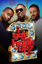 Nonton Film I Got the Hook Up 2 (2019) gt Sub Indo