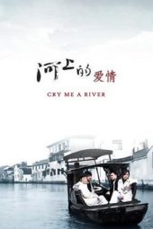 Nonton Film Cry Me a River (2008) Sub Indo