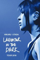 Nonton Film Hikaru Utada Laughter in the Dark Tour 2018 (2019) Sub Indo